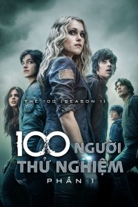 Xem phim 100 Người Thử Nghiệm (Phần 1) - The 100 (Season 1) (2014)