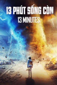 Xem phim 13 Phút Sống Còn - 13 Minutes (2021)