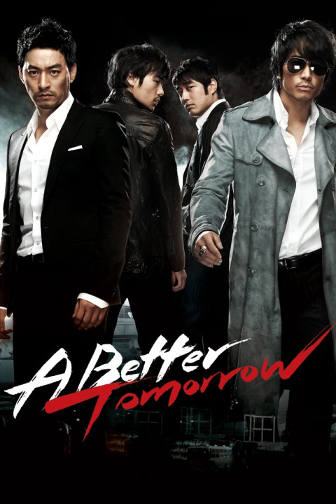 Xem phim A Better Tomorrow - A Better Tomorrow (2010)