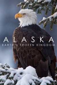 Xem phim Alaska: Vương Quốc Băng Giá - Alaska: Earth's Frozen Kingdom (2015)