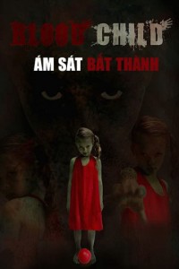 Xem phim Ám Sát Bất Thành - Blood Child (2018)