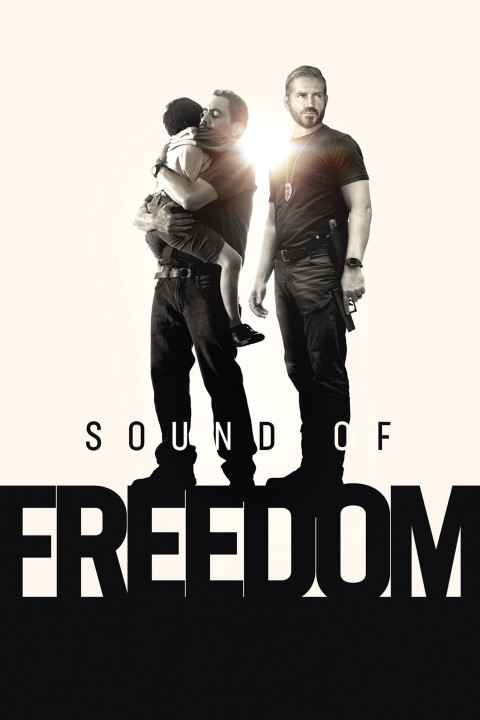 Xem phim Âm Thanh Của Tự Do - Sound of Freedom (2023)