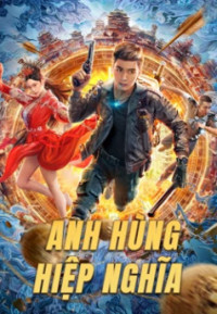 Xem phim Anh Hùng Hiệp Nghĩa - Hero (2022)