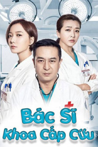 Xem phim Bác Sĩ Khoa Cấp Cứu - Emergency Physician (2018)