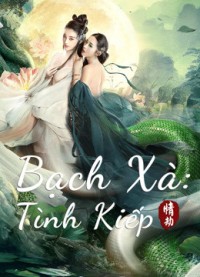 Xem phim Bạch Xà: Tình Kiếp - White Snake (2021)