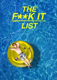 Xem phim Bản danh sách bất cần đời - The F**k-It List (2019)