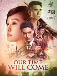 Xem phim Bao Giờ Trăng Sáng - Our Time Will Come (2017)