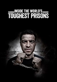 Xem phim Bên trong những nhà tù khốc liệt nhất thế giới (Phần 4) - Inside the World’s Toughest Prisons (Season 4) (2020)