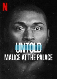 Xem phim Bí mật giới thể thao: Ẩu đả NBA tại Palace - Untold: Malice at the Palace (2021)