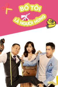 Xem phim Bố Tôi Là Người Hùng - My Hero,My Daddy (2019)