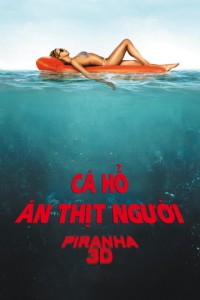 Xem phim Cá Hổ Ăn Thịt Người - Piranha 3D (2010)