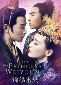 Xem phim Cẩm Tú Vị Ương - The Princess Weiyoung (2016)