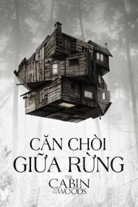 Xem phim Căn Chòi Giữa Rừng - The Cabin In The Woods (2012)