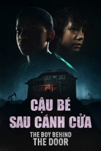 Xem phim Cậu Bé Sau Cánh Cửa - The Boy Behind The Door (2020)