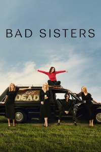 Xem phim Chị Em Lắm Chiêu - Bad Sisters (2022)