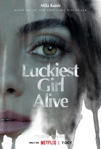 Xem phim Cô gái may mắn nhất - Luckiest Girl Alive (2022)