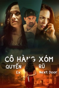 Xem phim Cô Hàng Xóm Quyến Rũ - Ex Next Door (2019)