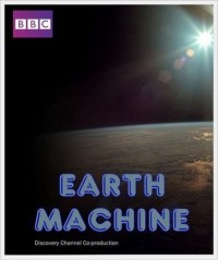 Xem phim Cỗ Máy Trái Đất - BBC: Earth Machine (2011)