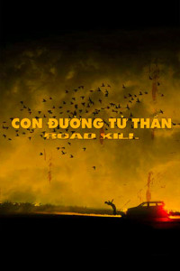 Xem phim Con Đường Tử Thần - Roadkill (2019)