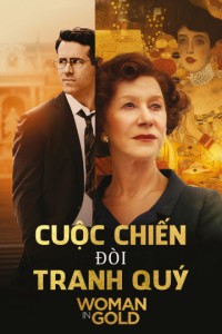 Xem phim Cuộc Chiến Đòi Tranh Quý - Woman In Gold (2015)