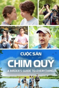 Xem phim Cuộc Săn Chim Quý - A Birder's Guide to Everything (thua) (2013)