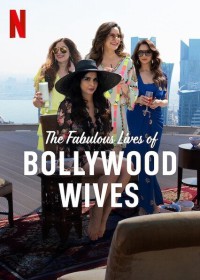 Xem phim Cuộc sống tuyệt vời của những bà vợ Bollywood - Fabulous Lives of Bollywood Wives (2020)