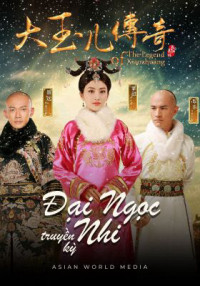 Xem phim Đại Ngọc Nhi Truyền Kỳ - The Legend of Xiao Zhuang (2017)