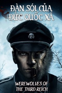 Xem phim Đàn Sói Của Đức Quốc Xã - Werewolves Of The Third Reich (2017)