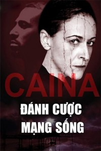 Xem phim Đánh Cược Mạng Sống  - Caina (2016)