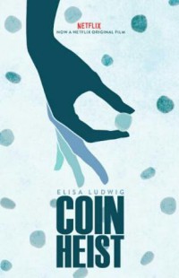 Xem phim Điệp vụ tiền xu - Coin Heist (2017)