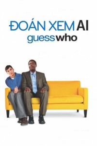 Xem phim Đoán Xem Ai - Guess Who (2005)