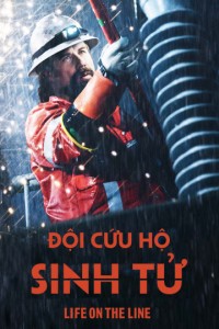 Xem phim Đội Cứu Hộ Sinh Tử - Life On The Line (2015)