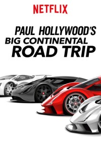 Xem phim Du ngoạn châu Âu với Paul Hollywood - Paul Hollywood's Big Continental Road Trip (2017)