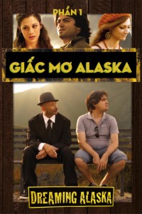 Xem phim Giấc Mơ Alaska - Dreaming Alsaka (Phần 1) (2012)