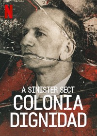 Xem phim Giáo phái hiểm ác: Colonia Dignidad - A Sinister Sect: Colonia Dignidad (2021)