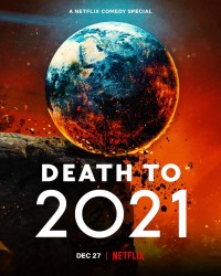 Xem phim Hẹn không gặp lại, 2021 - Death to 2021 (2021)