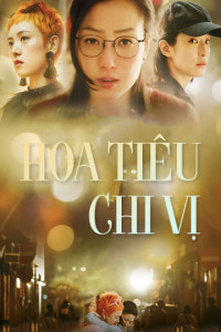 Xem phim Hoa Tiêu Chi Vị - Fagara (2019)