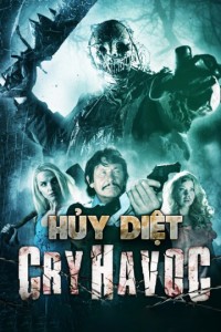 Xem phim Hủy Diệt - Cry Havoc (2020)