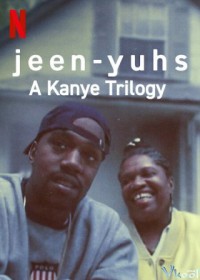 Xem phim jeen-yuhs: Bộ ba của Kanye - jeen-yuhs: A Kanye Trilogy (2022)