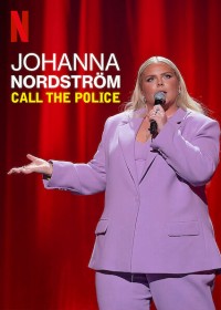 Xem phim Johanna Nordstrom: Gọi cảnh sát - Johanna Nordström: Call the Police (2022)