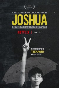 Xem phim Joshua: Thiếu niên chống lại Siêu cường - Joshua: Teenager vs. Superpower (2017)