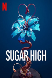 Xem phim Kẹo ngọt cấp tốc - Sugar High (2020)