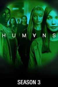 Xem phim Loài Người Nhân Tạo (Phần 3) - Humans (Season 3) (2018)