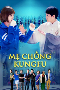 Xem phim Mẹ Chồng Kungfu -  Kung Fu Mother-In-Law (2016)