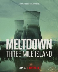 Xem phim Meltdown: Sự cố Three Mile Island - Meltdown: Three Mile Island (2022)