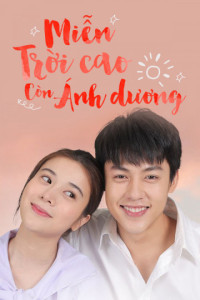 Xem phim Miễn Trời Cao Còn Ánh Dương - My Forever Sunshine (2020)