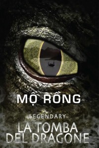 Xem phim Mộ Rồng - Legendary: Tomb of The Dragon (2011)