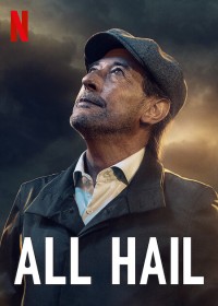 Xem phim Mưa đá - All Hail (2022)