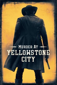 Xem phim Murder at Yellowstone City - Murder at Yellowstone City (2022)