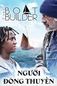 Xem phim Người Đóng Thuyền - Boat Builder (2017)